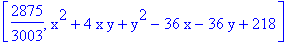 [2875/3003, x^2+4*x*y+y^2-36*x-36*y+218]